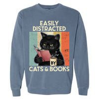 Easily Distracted By Cats And Books For Cat Lovers Garment-Dyed Sweatshirt