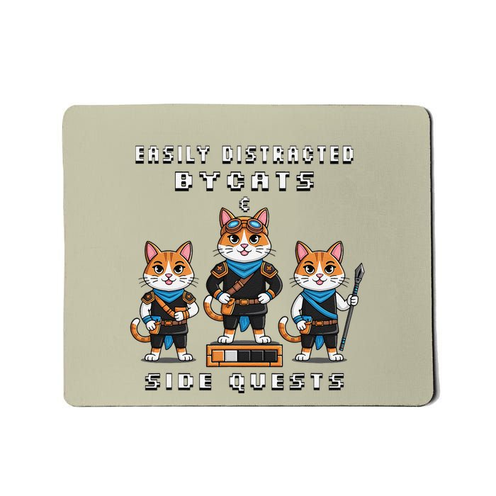 Easily Distracted By Cats And Side Quests Gamer Rpg Nerd Mousepad