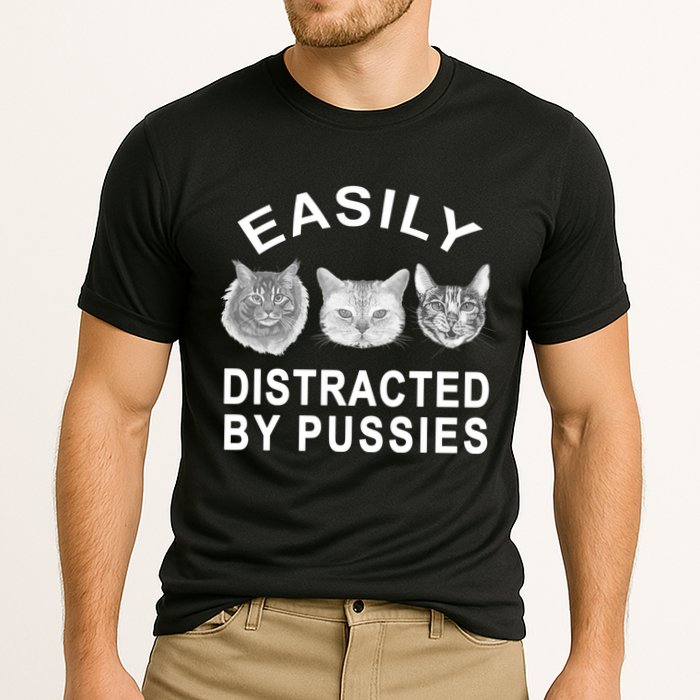 EASILY DISTRACTED BY PUSSIES Performance Shirt