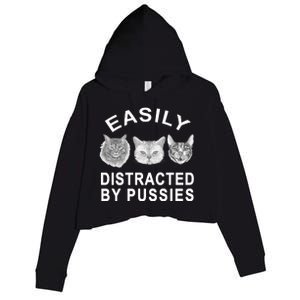 EASILY DISTRACTED BY PUSSIES Crop Fleece Hoodie