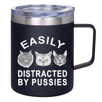 EASILY DISTRACTED BY PUSSIES 12oz Stainless Steel Coffee Mug