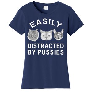 EASILY DISTRACTED BY PUSSIES Women's T-Shirt