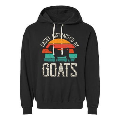 Easily Distracted By Goats Funny Jokes Sarcastic Sayings Garment-Dyed Fleece Hoodie