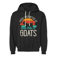 Easily Distracted By Goats Funny Jokes Sarcastic Sayings Garment-Dyed Fleece Hoodie