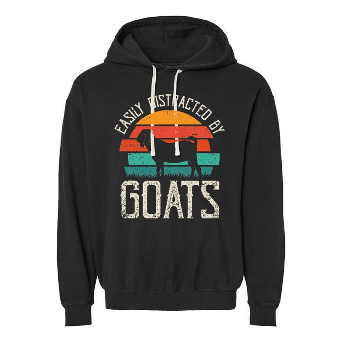Easily Distracted By Goats Funny Jokes Sarcastic Sayings Garment-Dyed Fleece Hoodie