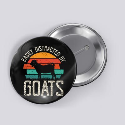 Easily Distracted By Goats Funny Jokes Sarcastic Sayings Button