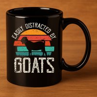 Easily Distracted By Goats Funny Jokes Sarcastic Sayings 11oz C Handle Ceramic Mug