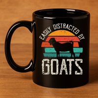 Easily Distracted By Goats Funny Jokes Sarcastic Sayings 11oz C Handle Ceramic Mug