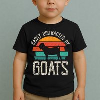 Easily Distracted By Goats Funny Jokes Sarcastic Sayings Toddler T-Shirt
