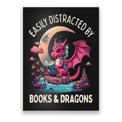 Easily distracted by books and dragons kawaii dragon reader Poster