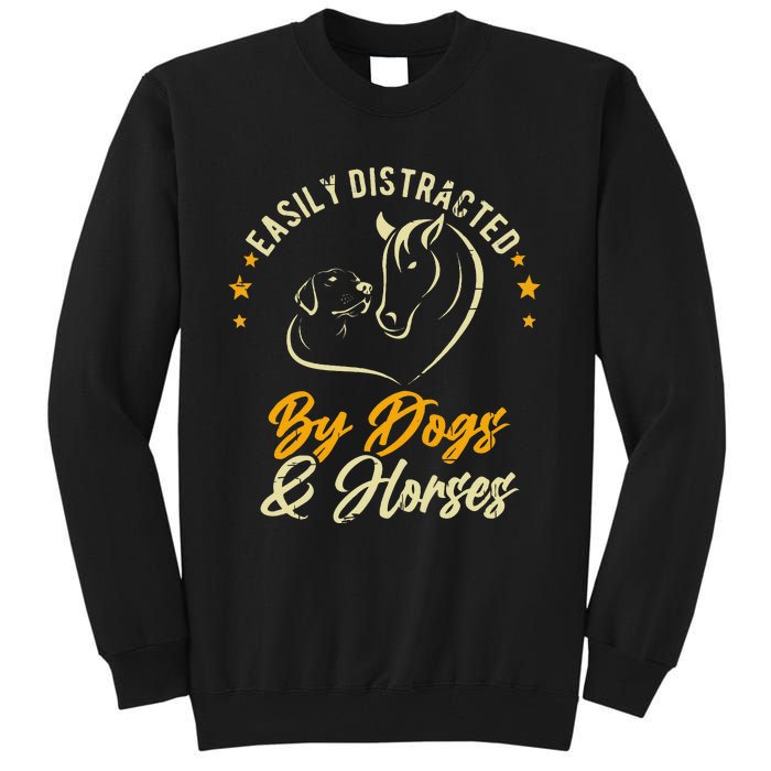 Easily Distracted By Dogs And Horses Dog Mom Horse Mom Tall Sweatshirt