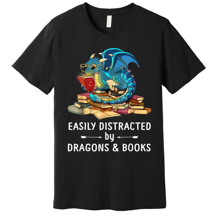 Easily Distracted By Dragons And Books Nerd Dragon Premium T-Shirt