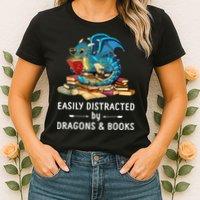 Easily Distracted By Dragons And Books Nerd Dragon Womens T-Shirt