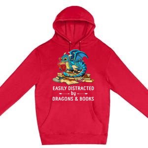 Easily Distracted By Dragons And Books Nerd Dragon Premium Pullover Hoodie