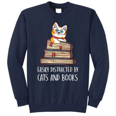 Easily Distracted By Cats And Books Cat & Book Lover Tall Sweatshirt