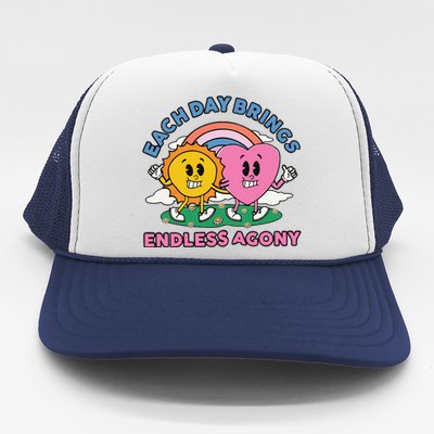 Each Day Brings Endless Agony Trucker Hat