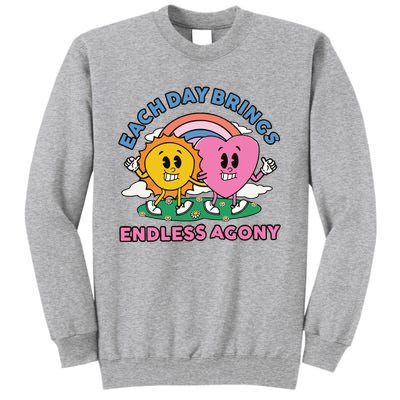 Each Day Brings Endless Agony Tall Sweatshirt