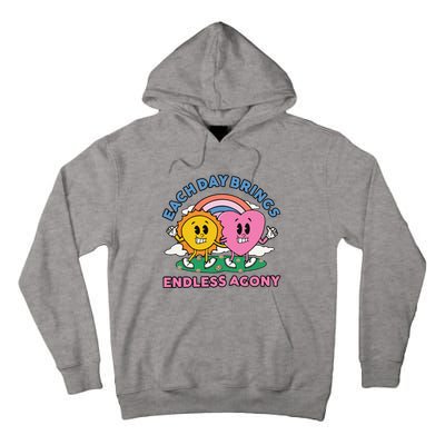 Each Day Brings Endless Agony Tall Hoodie