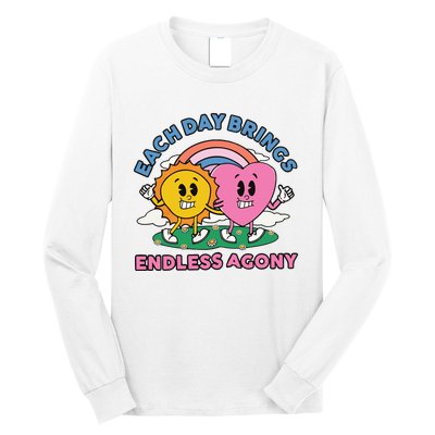 Each Day Brings Endless Agony Long Sleeve Shirt