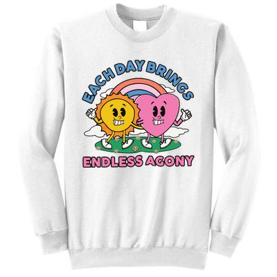 Each Day Brings Endless Agony Sweatshirt