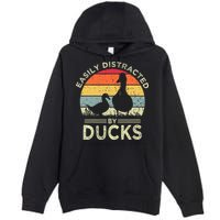 Easily Distracted By Ducks Premium Pullover Hoodie