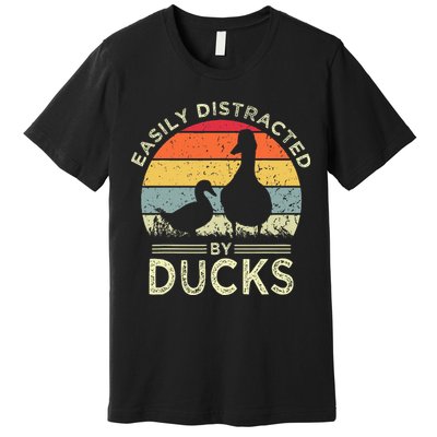Easily Distracted By Ducks Premium T-Shirt