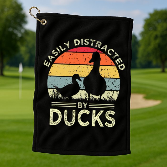 Easily Distracted By Ducks Golf Towel