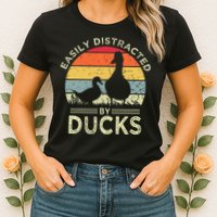 Easily Distracted By Ducks Womens T-Shirt