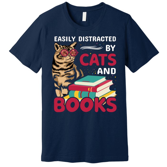 Easily Distracted By Cats And Books Premium T-Shirt