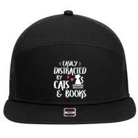 Easily Distracted by Cats and Books Cat & Book Lover 7 Panel Mesh Trucker Snapback Hat