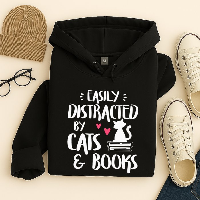 Easily Distracted by Cats and Books Cat & Book Lover Hoodie