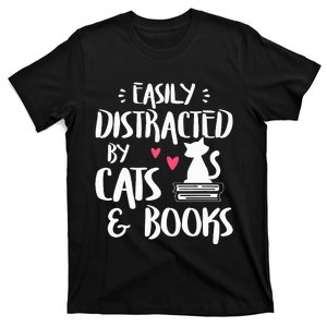 Easily Distracted by Cats and Books Cat & Book Lover T-Shirt