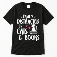 Easily Distracted by Cats and Books Cat & Book Lover Tall T-Shirt
