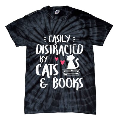 Easily Distracted by Cats and Books Cat & Book Lover Tie-Dye T-Shirt