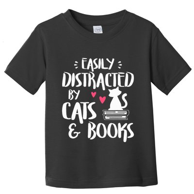 Easily Distracted by Cats and Books Cat & Book Lover Toddler T-Shirt