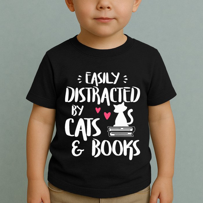 Easily Distracted by Cats and Books Cat & Book Lover Toddler T-Shirt