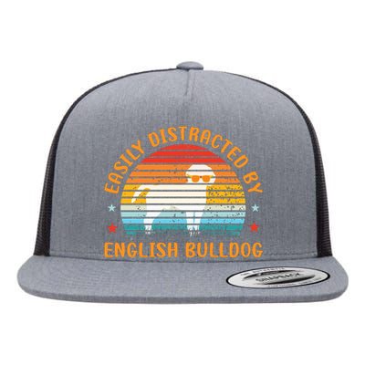 Easily Distracted By English Bulldog Flat Bill Trucker Hat