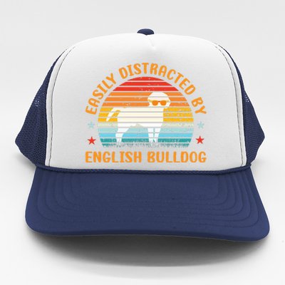 Easily Distracted By English Bulldog Trucker Hat