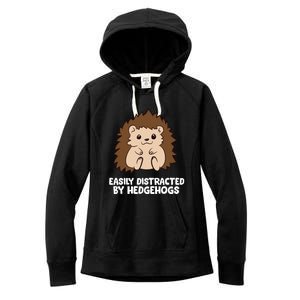 Easily Distracted By Hedgehogs Cute Hedgehog Cute Gift Women's Fleece Hoodie