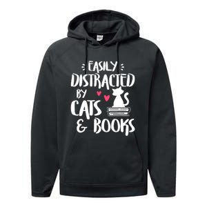 Easily Distracted By Cats And Books Cat & Book Lover Performance Fleece Hoodie