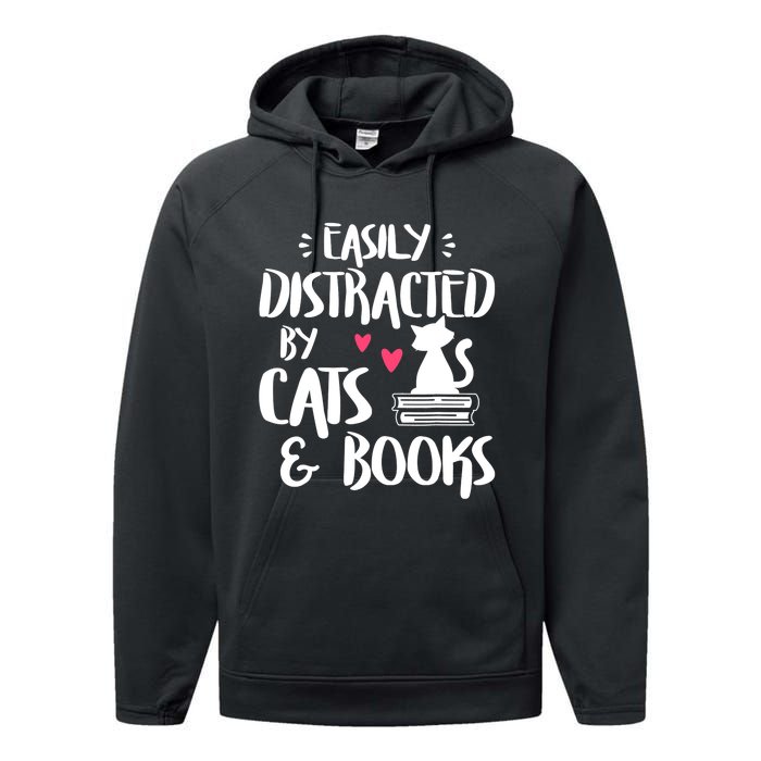 Easily Distracted By Cats And Books Cat & Book Lover Performance Fleece Hoodie