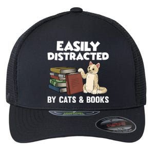 Easily Distracted By Cats And Books Funny Cat & Book Lover Flexfit Unipanel Trucker Cap