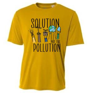 Earth Day Be Part Of The Solution Not Pollution Environt Cute Gift Cooling Performance Crew T-Shirt