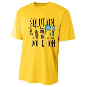 Earth Day Be Part Of The Solution Not Pollution Environt Cute Gift Performance Sprint T-Shirt