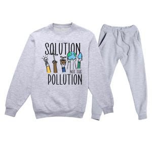 Earth Day Be Part Of The Solution Not Pollution Environt Cute Gift Premium Crewneck Sweatsuit Set