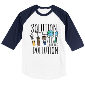 Earth Day Be Part Of The Solution Not Pollution Environt Cute Gift Baseball Sleeve Shirt