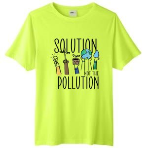 Earth Day Be Part Of The Solution Not Pollution Environt Cute Gift Tall Fusion ChromaSoft Performance T-Shirt