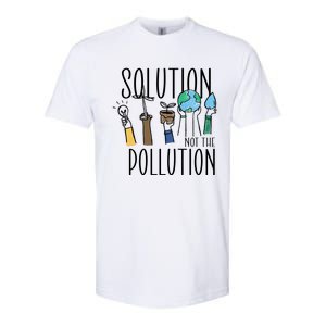 Earth Day Be Part Of The Solution Not Pollution Environt Cute Gift Softstyle CVC T-Shirt