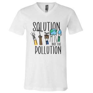 Earth Day Be Part Of The Solution Not Pollution Environt Cute Gift V-Neck T-Shirt