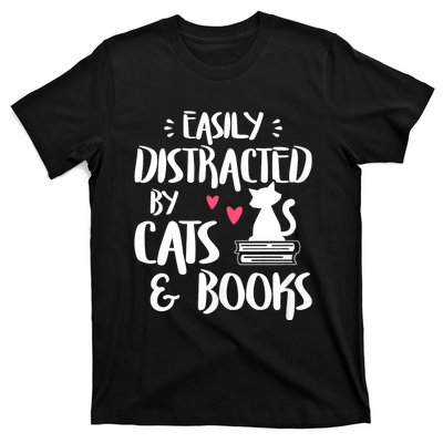 Easily Distracted By Cats And Books Funny Cat & Book Lover T-Shirt